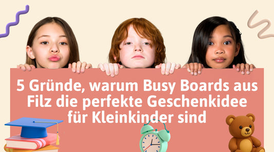 Busy-Boards: Das ideale Geschenk für Kleinkinder