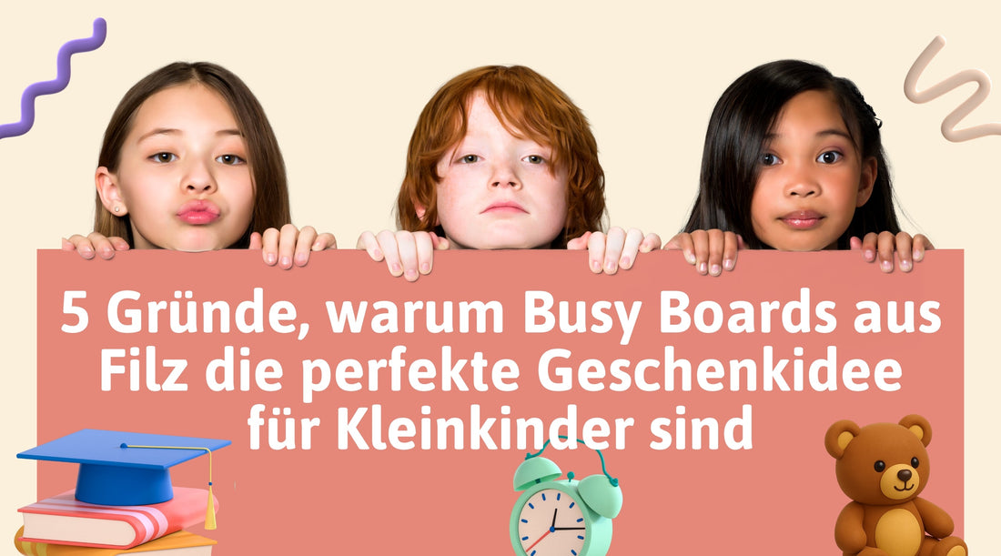 Busy-Boards: Das ideale Geschenk für Kleinkinder