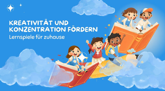 Kreativität und Konzentration fördern – Lernspiele für zuhause